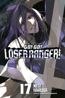 Go! Go! Loser Ranger! 17 B0FNW4JQ4R Book Cover