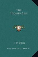 The Higher Self 1425306055 Book Cover