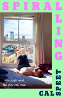 Spiralling: A hilariously uplifting debut novel for 2025 0008767785 Book Cover