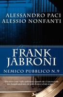 Frank Jabroni: Nemico Pubblico no. 9 8890733225 Book Cover