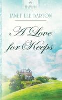 A Love For Keeps (Heartsong) 1602602875 Book Cover