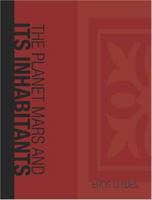 The Planet Mars and Its Inhabitants 055911706X Book Cover