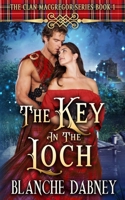 The Key in the Loch: A Scottish Time Travel Romance 1091816603 Book Cover