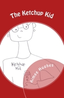 The Ketchup Kid 1512059463 Book Cover