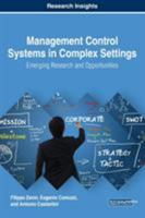 Management Control Systems in Complex Settings: Emerging Research and Opportunities 1522539875 Book Cover