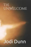 The UnWelcome: It'a Watching, It's Waiting, It's Plannning 1795286962 Book Cover