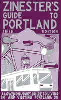 Zinester's Guide to Portland 0977055728 Book Cover
