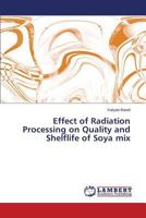 Effect of Radiation Processing on Quality and Shelflife of Soya mix 3659541729 Book Cover