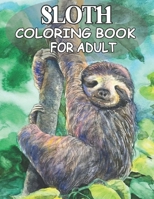 Sloth Coloring Book For Adult: Perfect for Stress Management, Relief and Art Color Therapy Coloring Book For Adult Sloth Coloring Book B08QWG412L Book Cover