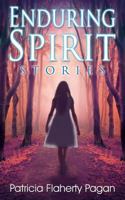 Enduring Spirit:  Stories  (The Crossroads Collection #2) 0991417666 Book Cover