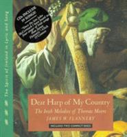 Dear Harp of My Country: The Irish Melodies of Thomas Moore (Spirit of Ireland in Lyric and Song, Vol 1) 1879941368 Book Cover