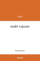 André Lejeune (French Edition) 2414544309 Book Cover