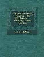 L'araldo Almanacco Nobiliare Del Napoletano... 1017058806 Book Cover