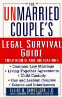 The Unmarried Couple's Legal Survival Guide: Your Rights and Obligations 0806518456 Book Cover