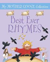 My Mother Goose Collection: Best-Ever Rhymes 1861474997 Book Cover