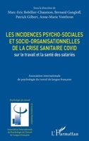 Les incidences psycho-sociales et socio-organisationnelles de la crise sanitaire COVID sur le travail et la santé des salariés (Psychologie Du Travail) 2343236402 Book Cover