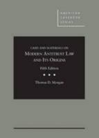Cases and Materials on Modern Antitrust Law and It's Origins 0314283439 Book Cover