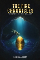The Fire Chronicles: Whispers of the Dragon B0F8YWYMH9 Book Cover