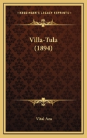 Villa-Tula (1894) 127864704X Book Cover