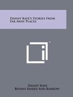 Danny Kaye's Stories From Far Away Places 1258111837 Book Cover