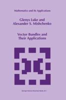 Vector Bundles and their Applications (Mathematics and Its Applications) 0792351541 Book Cover