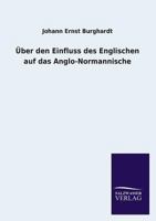 Uber Den Einfluss Des Englischen Auf Das Anglo-Normannische 3846039470 Book Cover