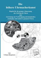 Die Hohere Uhrmacherkunst 3845701390 Book Cover