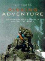Risking Adventure: Mountaineering Journeys Around the World (Raincoast Journeys) 155192093X Book Cover