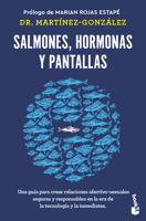 Salmones, Hormonas Y Pantallas: El Disfrute del Amor Auténtico, Visto Desde La Salud Pública / Salmon, Hormones and Screens 6075697454 Book Cover