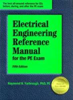 Electrical Engineering Reference Manual for the Pe Exam (Electrical Engineering Reference Manual for the Pe Exam, 5th Rev ed) 1888577045 Book Cover