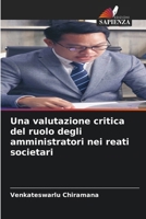 Una valutazione critica del ruolo degli amministratori nei reati societari (Italian Edition) 6203892955 Book Cover