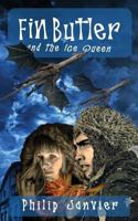 Fin Butler and the Ice Queen: The Fin Butler Adventures 0993517714 Book Cover