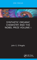 Synthetic Organic Chemistry and the Nobel Prize Volume 1 0367438976 Book Cover