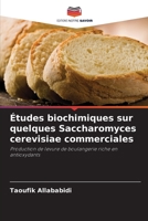 Études biochimiques sur quelques Saccharomyces cerevisiae commerciales (French Edition) 6208374731 Book Cover