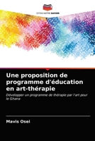 Une proposition de programme d'éducation en art-thérapie 6203530212 Book Cover
