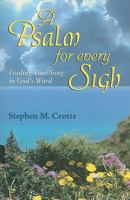 A Psalm for Every Sigh: Finding Your Song in God's Word 0788025481 Book Cover