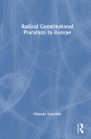 Radical Constitutional Pluralism in Europe 1032271485 Book Cover