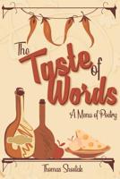 The Taste of Words: A Menu of Poetry 1790356776 Book Cover