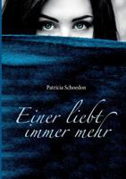 Einer liebt immer mehr 3740745908 Book Cover