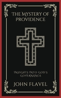 The Mystery of Providence: Insights into God's Governance 9358376201 Book Cover