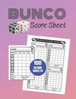 Bunco Score Sheet: V.6 100 Bunco Score Pad for Dice game / Bunco Scorekeeping / Score Keeping Book Large size 1076432123 Book Cover