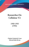 Researches on Cellulose II (1900-1905) 1279990589 Book Cover