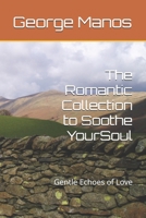 The Romantic Collection to Soothe Your Soul B0FTT9TG46 Book Cover