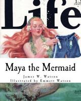 Maya the Mermaid 1542633923 Book Cover