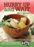 Hurry Up and Wait: Hawaii's Favorite Recipes for the Pressure Cooker and the Slow Cooker 1939487080 Book Cover
