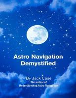 Astro Navigation Demystified 0954133129 Book Cover