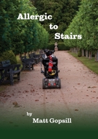 Allergic to Stairs 099570788X Book Cover