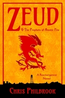 Zeud & the Prophets of Atomic Fire 1088804225 Book Cover