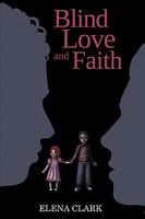 Blind Love and Faith 145200319X Book Cover