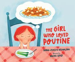 The Girl Who Loved Poutine 1534113169 Book Cover